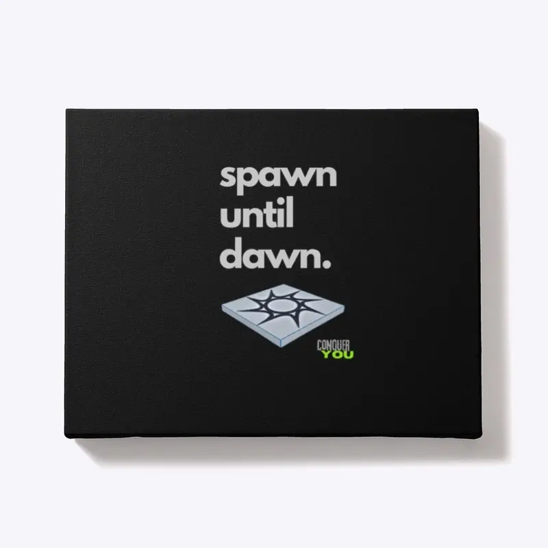 Spawn Until dawn