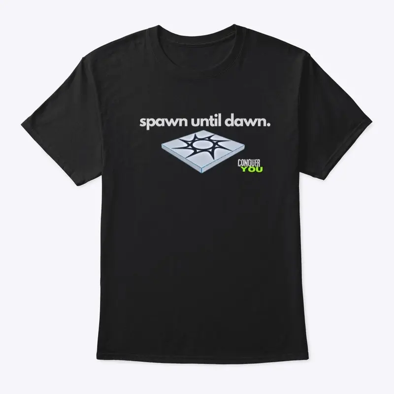 Spawn until down gray